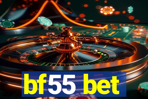 bf55 bet